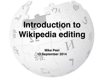 Introduction to  Wikipedia editing  Mike Peel  13 September 2014  Questions  Who has edited