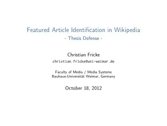 Featured Article Identification in Wikipedia  - Thesis Defense -  Christian Fricke