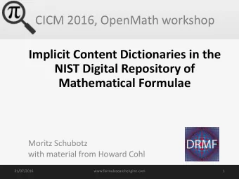 CICM 2016, OpenMath workshop  Implicit Content Dictionaries in the  NIST Digital Repository of