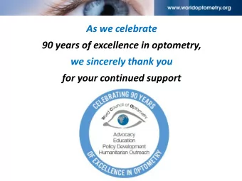As we celebrate  90 years of excellence in optometry,  we sincerely thank you  for your continued