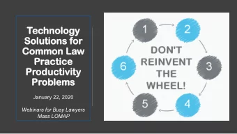 Techn  hnolo  ology  gy  Solution  lutions  s for  r  Commo  mmon  n Law  w  Pr  Pract  actice