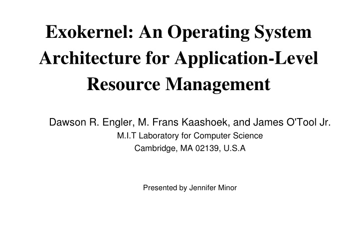 exokernel an operating system architecture for