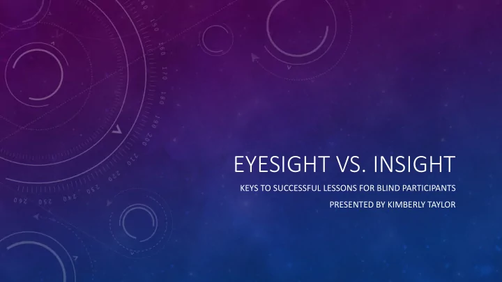 eyesight vs insight