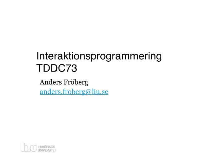 interaktionsprogrammering tddc73