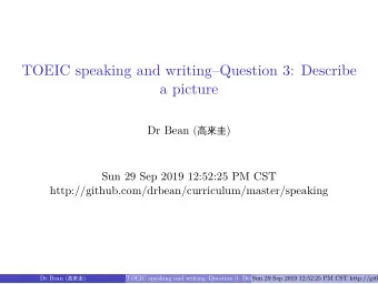 TOEIC speaking and writingQuestion 3: Describe  a picture  Sun 29 Sep 2019 12:52:25 PM CST