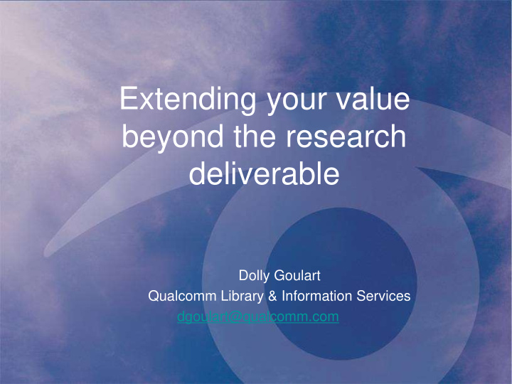 extending your value beyond the research deliverable