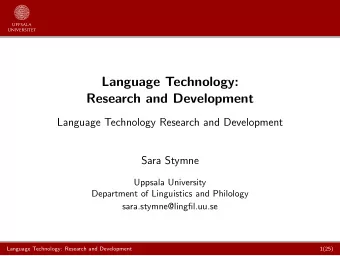 Language Technology:  Research and Development  Language Technology Research and Development  Sara