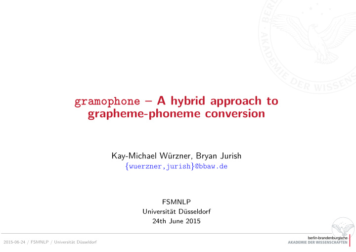 gramophone a hybrid approach to grapheme phoneme