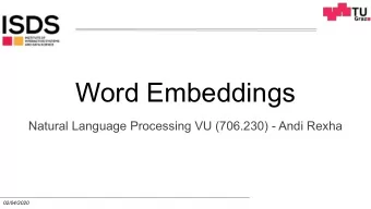 Word Embeddings  Natural Language Processing VU (706.230) - Andi Rexha  02/04/2020  Word Embeddings