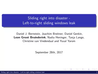 Sliding right into disaster -  Left-to-right sliding windows leak  Daniel J. Bernstein, Joachim