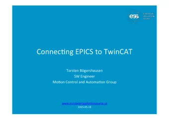 Connec&amp;ng(EPICS(to(TwinCAT(  Torsten(Bgershausen(  SW(Engineer(