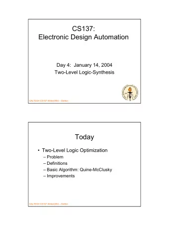 CS137:  Electronic Design Automation  Day 4:  January 14, 2004  Two-Level Logic-Synthesis  CALTECH