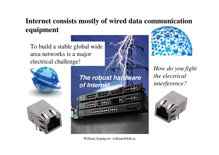 internet consists mostly of wired data communication