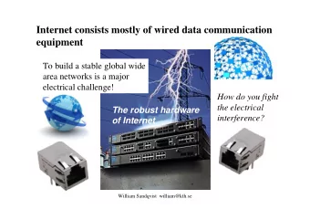 Internet consists mostly of wired data communication  equipment  To build a stable global wide