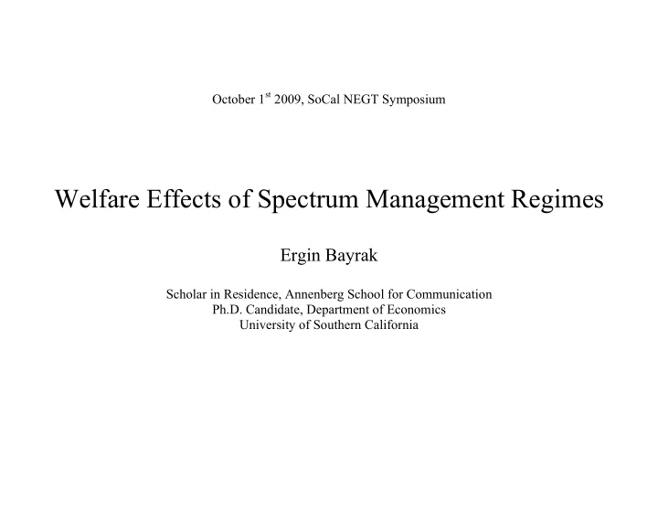 october 1 st 2009 socal negt symposium welfare effects of