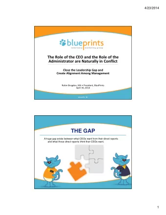 THE GAP  A huge gap exists between what CEOs want from their direct reports and what those direct