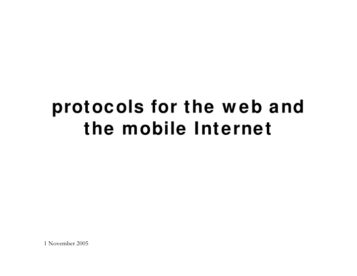 protocols for the w eb and the mobile internet