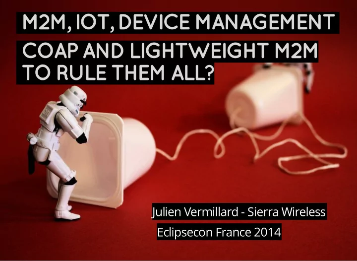 julien vermillard sierra wireless eclipsecon france 2014
