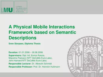 A Physical Mobile Interactions  Framework based on Semantic  Descriptions  Sven Siorpaes, Diploma
