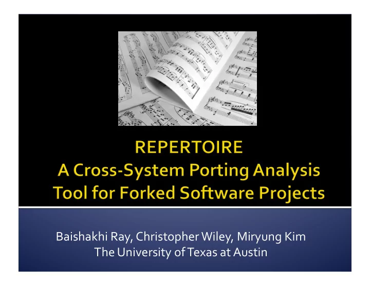baishakhi ray christopher wiley miryung kim the