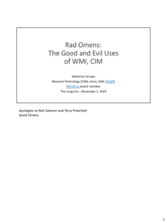 Apologies to Neil Gaiman and Terry Pratchett  Good Omens  1  Matt Graeber has a good talk if you