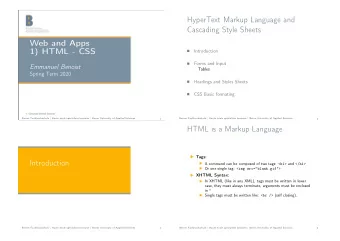 HyperText Markup Language and  Cascading Style Sheets  Web and Apps  1) HTML - CSS  Introduction