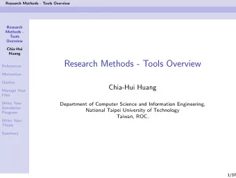 Research Methods - Tools Overview  References  Motivation  Outline  Chia-Hui Huang  Manage Your
