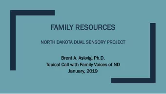 FAMIL  MILY  Y RE  RESO  SOUR  URCES  CES  NORTH  TH DAKOTA  A DUAL SENSOR  ORY  Y PROJEC  JECT