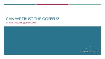 CAN WE TRUST THE GOSPELS?  DR PETER J. WILLIAMS @DRPJWILLIAMS  MAIN SOURCES ABOUT EMPEROR TIBERIUS