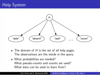 Help System  H  &quot;able&quot;  &quot;absent&quot;  &quot;add&quot;  &quot;zoom&quot;  . . . The