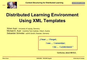 Distributed Learning Environment  Using XML Templates Sren Auer - University of Leipzig, Germany