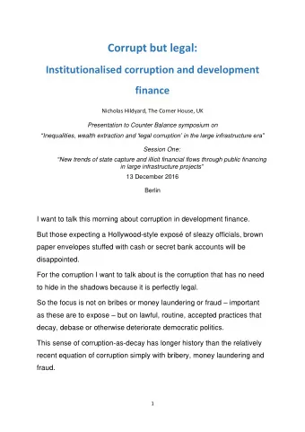 Corrupt but legal:  Institutionalised corruption and development  finance  Nicholas Hildyard, The