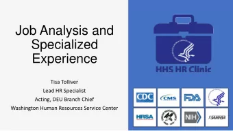 Job Analysis and  Specialized  Experience  Tisa Tolliver  Lead HR Specialist  Acting, DEU Branch