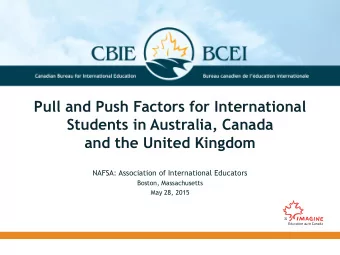 Pull and Push Factors for International  Students in Australia, Canada  and the United Kingdom