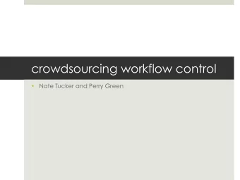 crowdsourcing workflow control  Nate Tucker and Perry Green  barriers to effective crowdsourcing