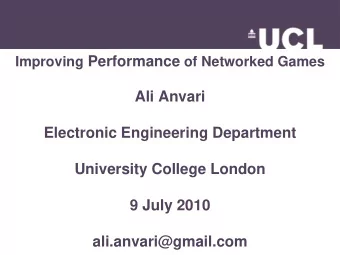 University College London  9 July 2010  ali.anvari@gmail.com  Example of a game: Tank Deathmatch