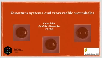 Quantum systems and traversable wormholes  Carlos Sabn  ComFuturo Researcher  IFF, CSIC  Of