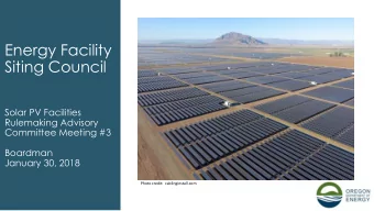 Energy Facility  Siting Council  Solar PV Facilities  Rulemaking Advisory  Committee Meeting #3