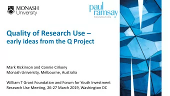 Quality of Research Use   early ideas from the Q Project  Mark Rickinson and Connie Cirkony