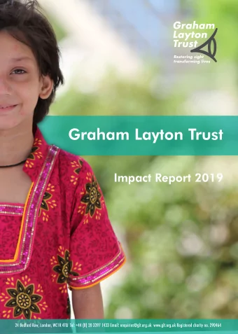 Graham Layton Trust  Impact Report 2019  24 Bedford Row, London, WC1R 4TQ  Tel: +44 (0) 20 3397