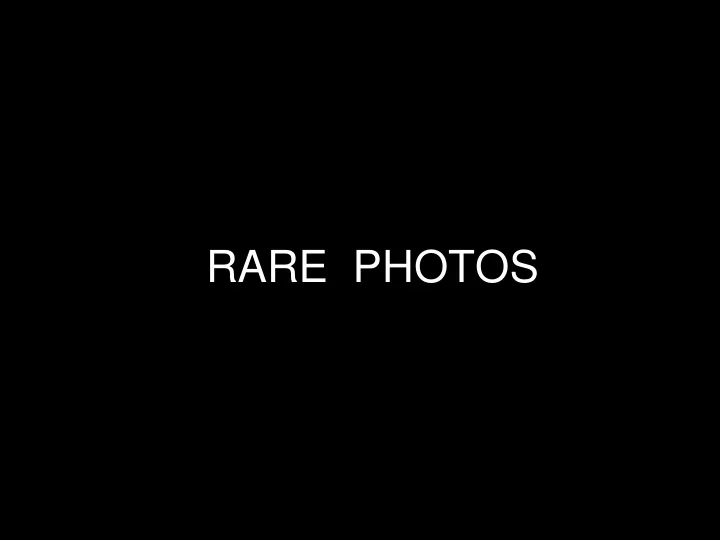 rare photos