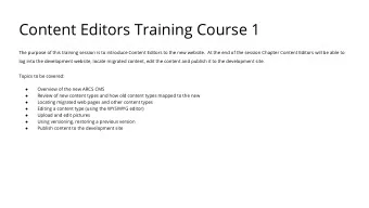 Content Editors Training Course 1  The purpose of this training session is to introduce Content