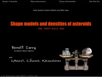 Density of asteroids  Mass measurements  Volume determination  Post-Gaia Era  1/14 Beno  t