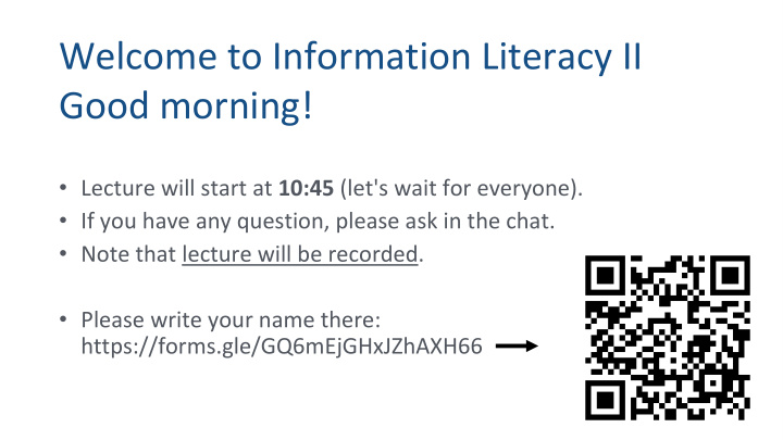welcome to information literacy ii good morning