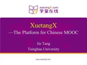 The Platform for Chinese MOOC   Jie Tang  10/10/2013