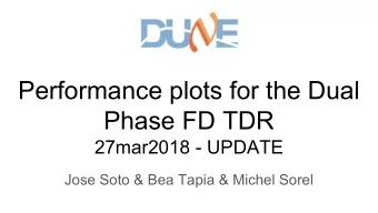 Performance plots for the Dual  Phase FD TDR  27mar2018 - UPDATE  Jose Soto &amp; Bea Tapia &amp;