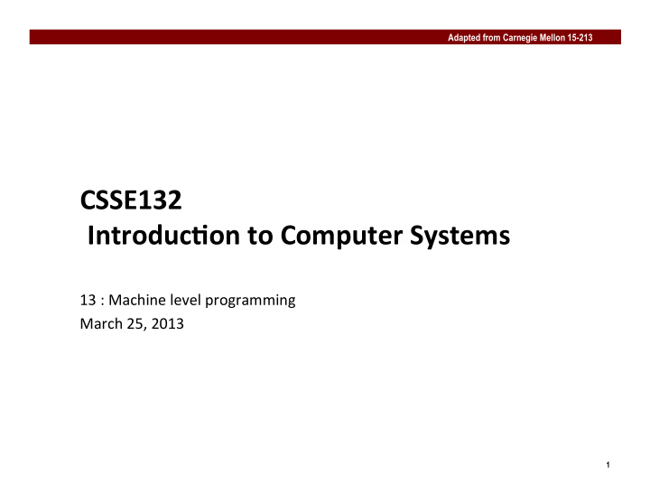 csse132 introduc0on to computer systems