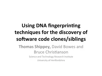 Using  DNA  fingerprin.ng    techniques  for  the  discovery  of   so9ware