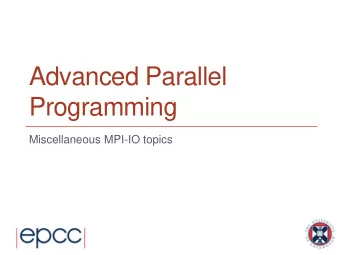 Programming  Miscellaneous MPI-IO topics  MPI-IO Errors  Unlike the rest of MPI, MPI-IO errors