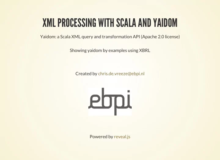 xml processing with scala and yaidom